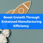 Boost Growth Manufacturing