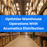 Optimise Warehouse Operations With Acumatica Distribution