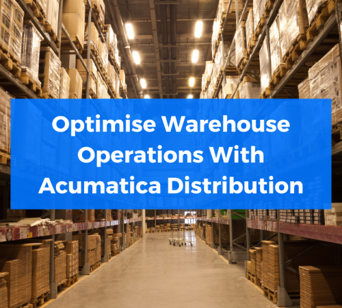 Optimise Warehouse Operations With Acumatica Distribution