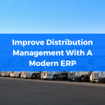 Improve Distribution Management with Acumatica