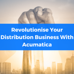 Revolutionise-Your-Distribution-Business-With-Acumatica