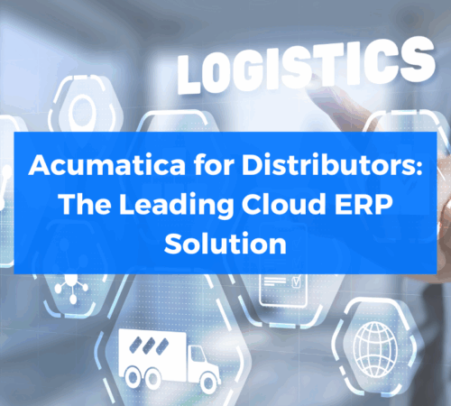 Acumatica for Distributors: The Leading Cloud ERP Solution